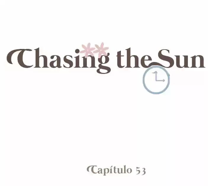 Chasing The Sun.: Chapter 53 - Page 1