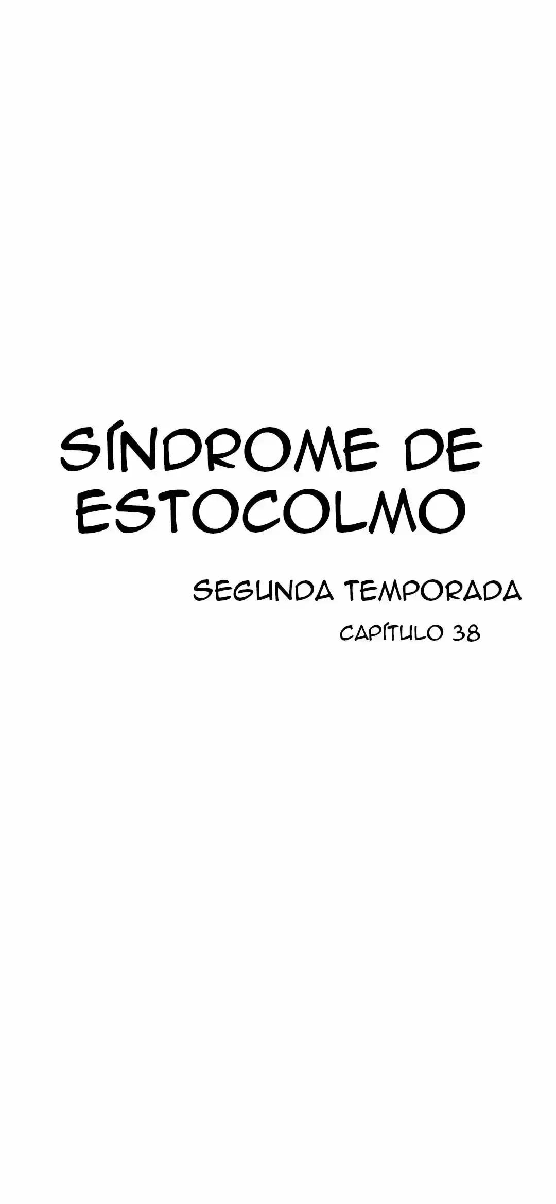 Síndrome De Estocolmo: Chapter 38 - Page 1